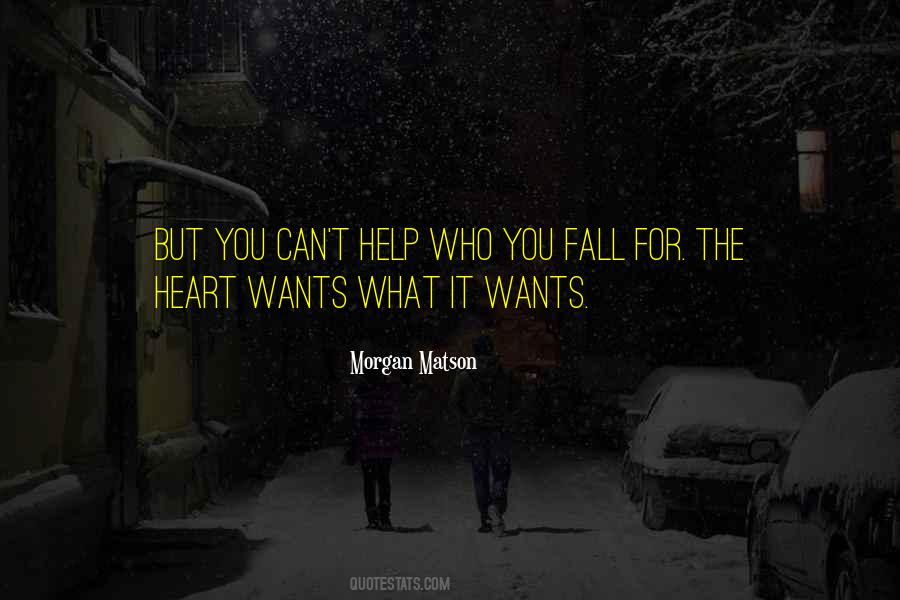 Quotes About What The Heart Wants #875946