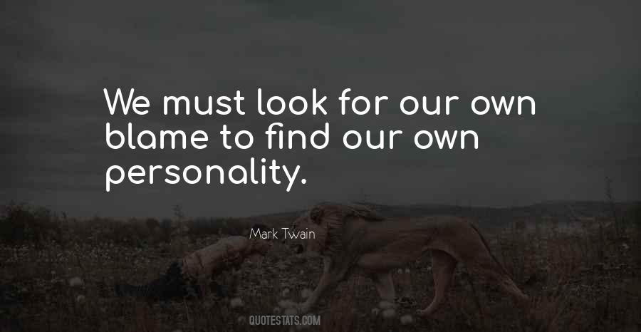 Quotes About Our Own Personality #1277042