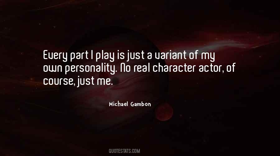 Quotes About Our Own Personality #15884