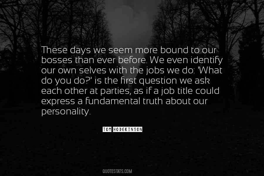 Quotes About Our Own Personality #898978