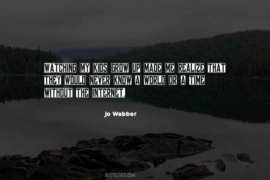 Kids Grow Up Quotes #1240510