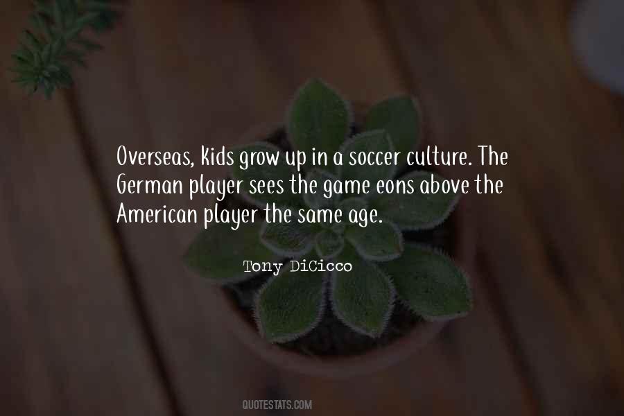 Kids Grow Up Quotes #1844324