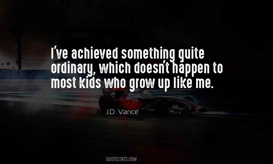 Kids Grow Up Quotes #630914