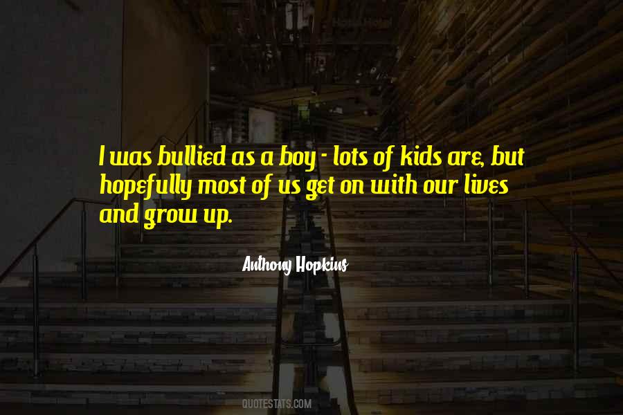 Kids Grow Up Quotes #861473