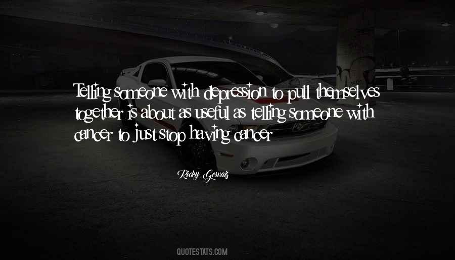 Quotes About Someone With Depression #219958