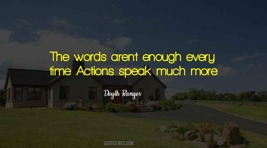 Quotes About Action More Than Words #176326
