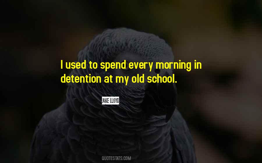 Quotes About Detention In School #54641