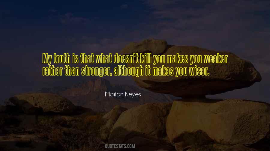 Quotes About What Doesn Kill You Makes You Stronger #1592661