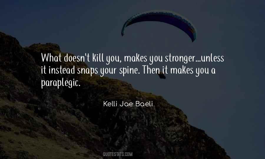 Quotes About What Doesn Kill You Makes You Stronger #216224