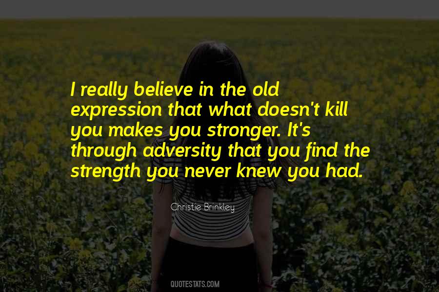 Quotes About What Doesn Kill You Makes You Stronger #787031