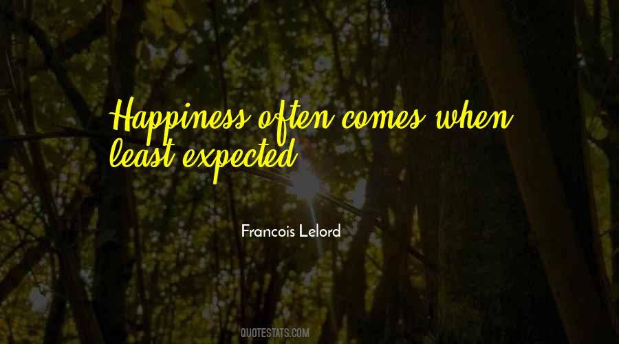 Quotes About Least Expected #1121014