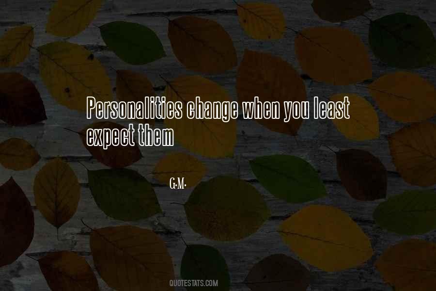 Quotes About Least Expected #661543