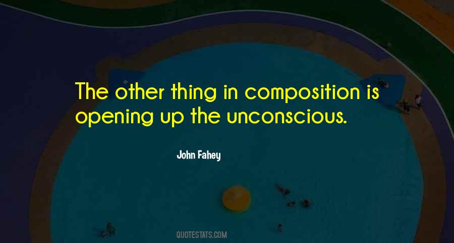 Quotes About The Unconscious #1254570