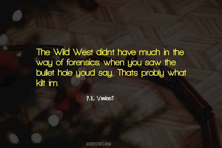 Quotes About Wild West #1034909