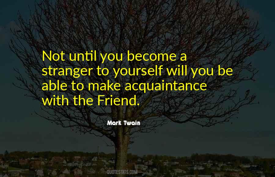 Friend And Acquaintance Quotes #590515