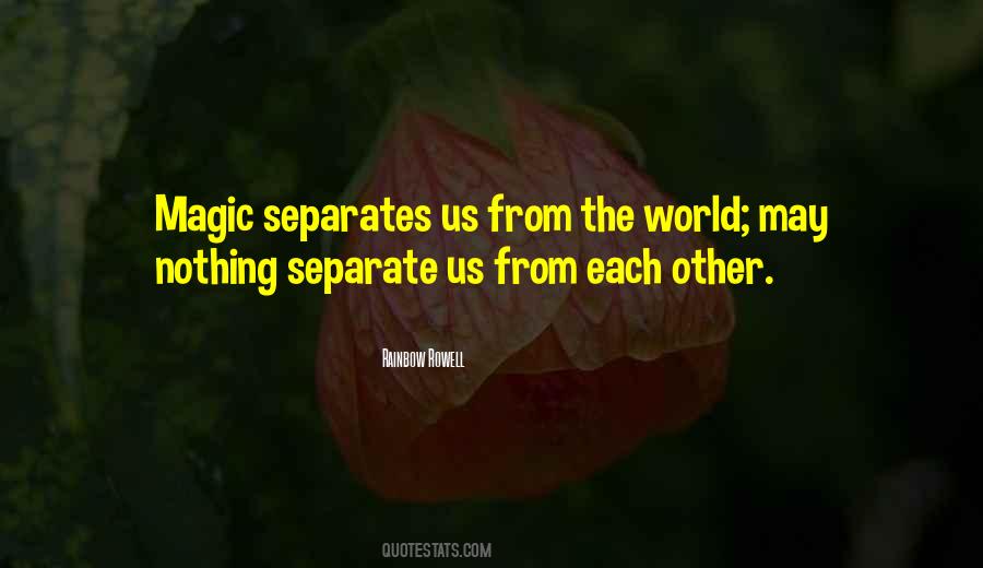 Separate From Each Other Quotes #521703