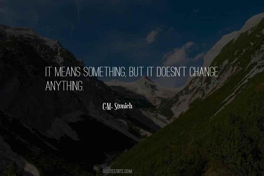 Quotes About Meaning Something #338835