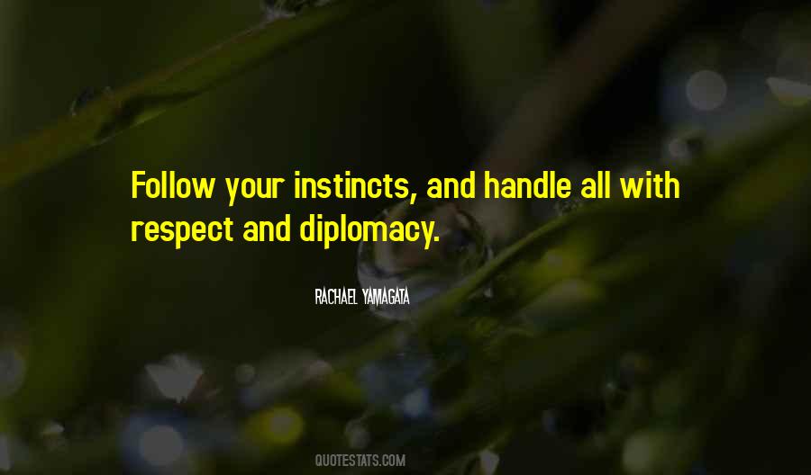 Follow Your Instincts Quotes #1091182