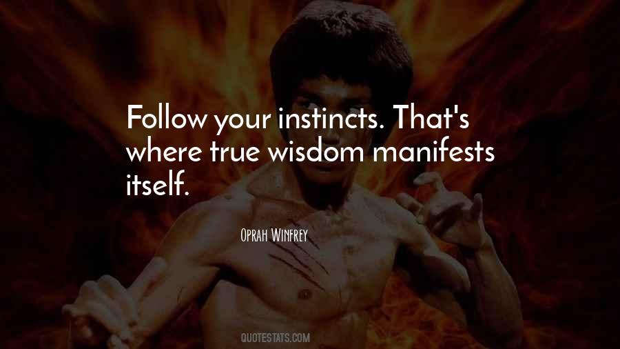 Follow Your Instincts Quotes #873731