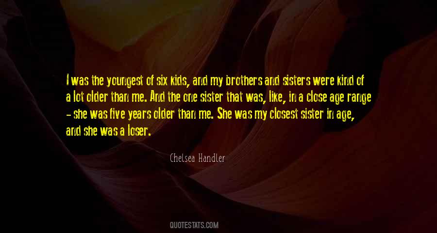 Quotes About Older Brothers And Sisters #522836