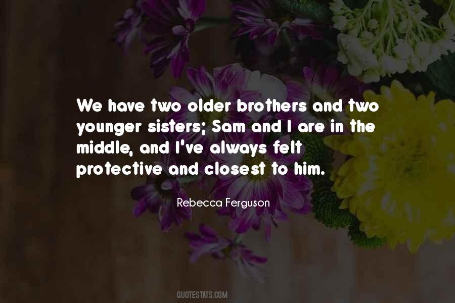 Quotes About Older Brothers And Sisters #986765