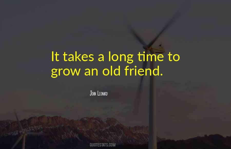 Quotes About A Long Friendship #1287737