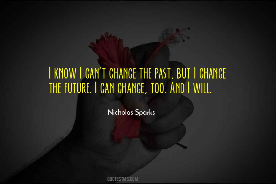 T Change The Past Quotes #1671176