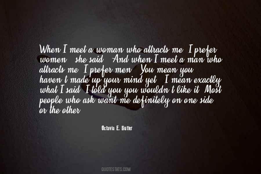 Man Like Woman Quotes #361731