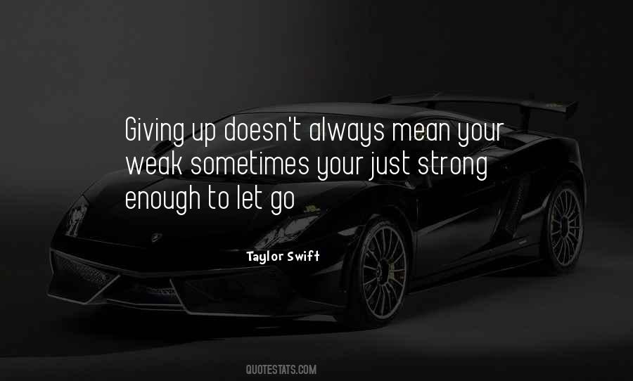 Quotes About Sometimes Giving Up #1794245