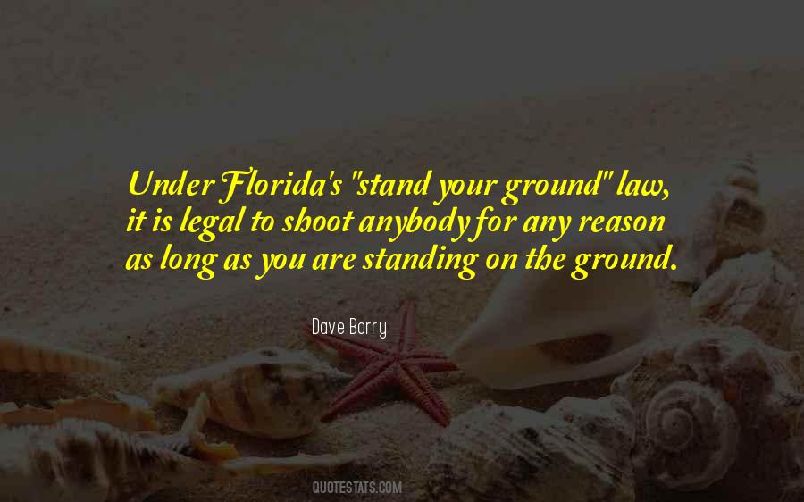 Quotes About Standing Your Ground #585781