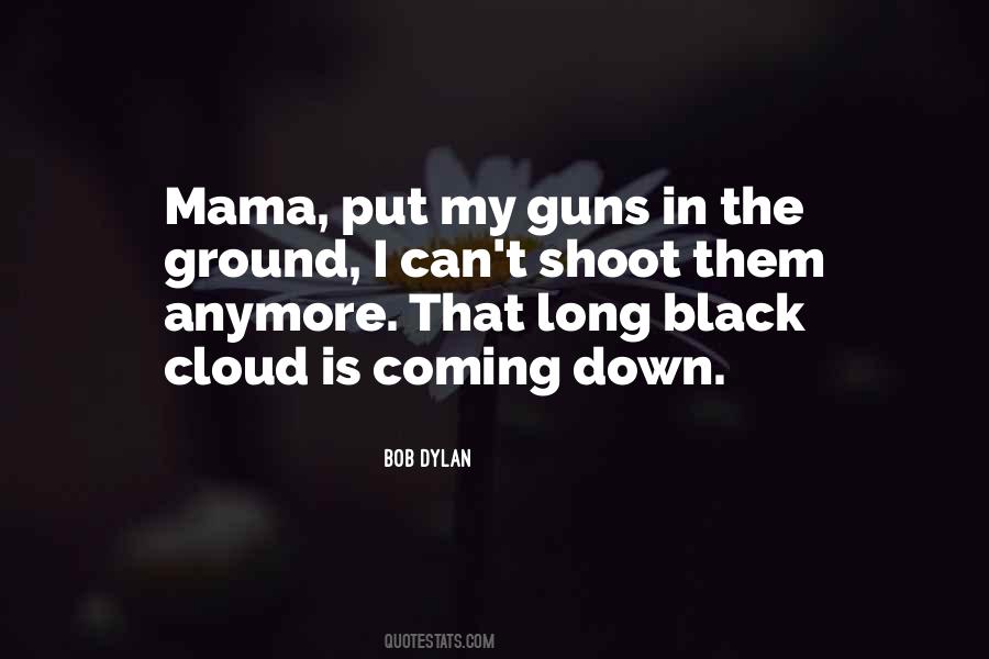 Quotes About Black Clouds #1583660