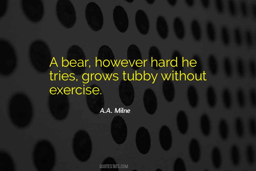 Quotes About A Bear #1429730