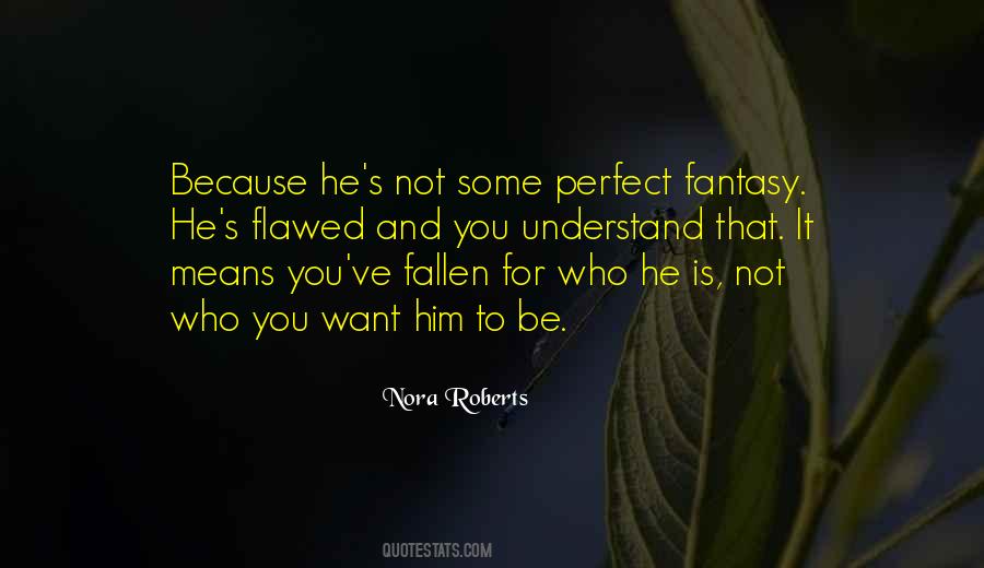 Quotes About He Is Perfect #467194
