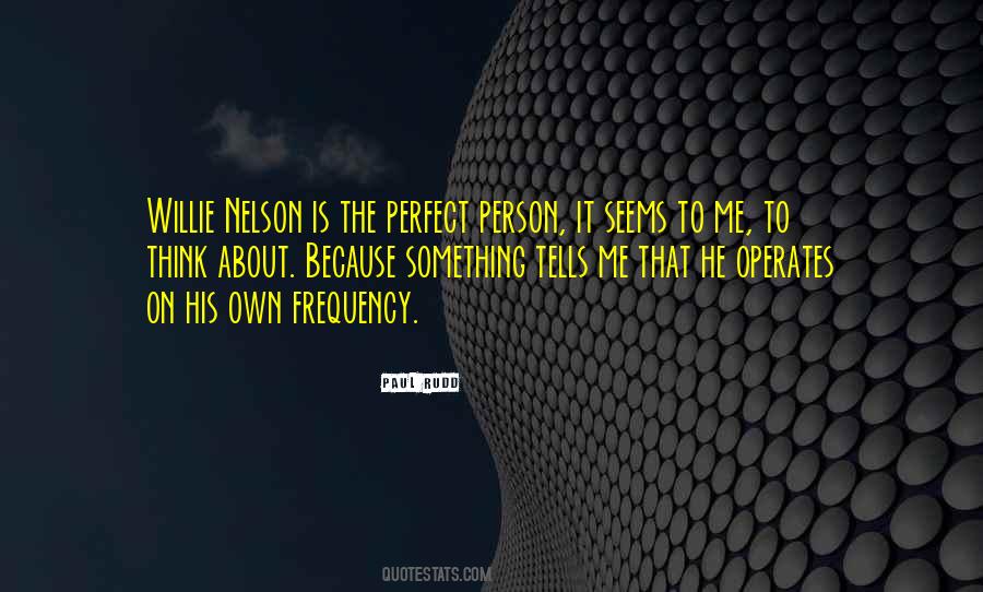Quotes About He Is Perfect #70896