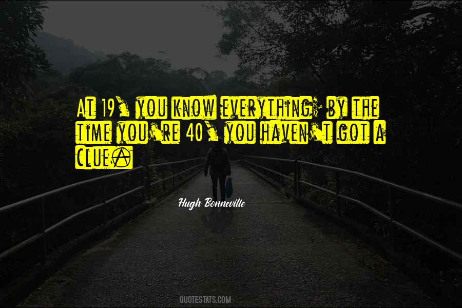 Know Everything Quotes #1063238