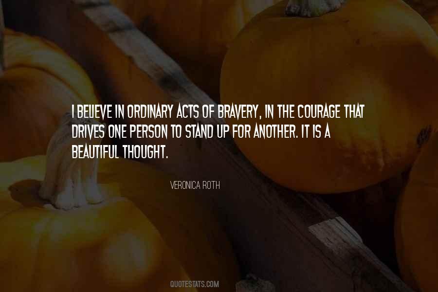 Quotes About Acts Of Bravery #1067235