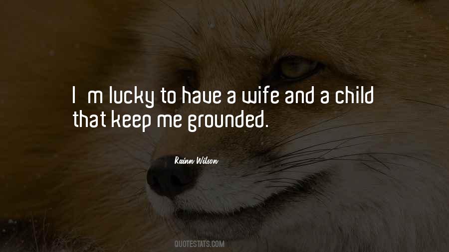 Quotes About Wife And Child #1163631