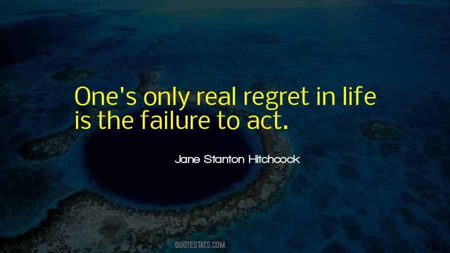 Quotes About Failure To Act #508458