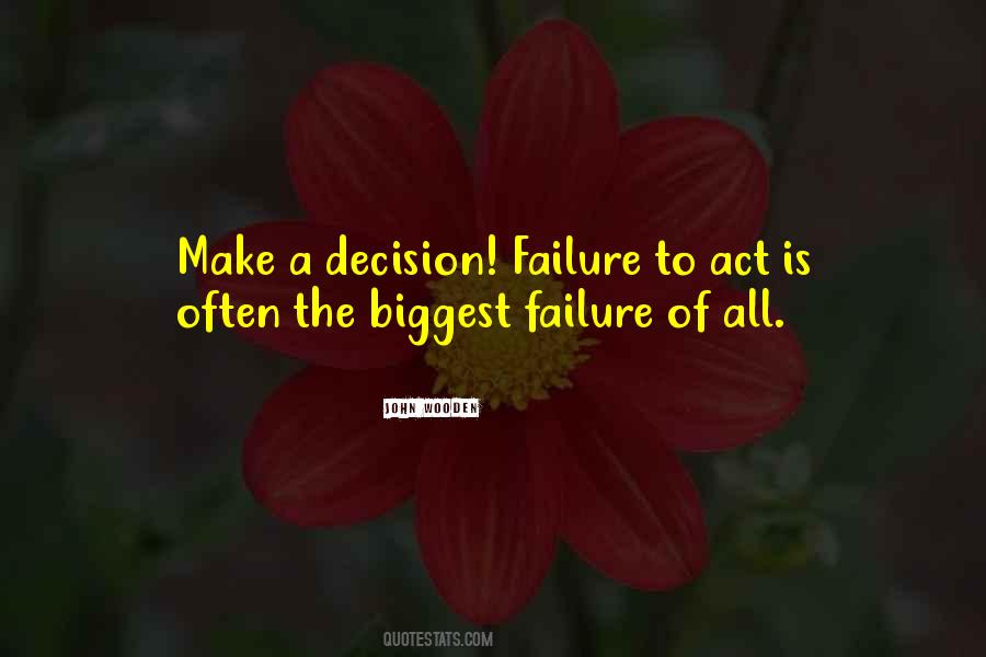 Quotes About Failure To Act #572352