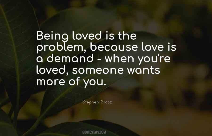 Quotes About Being Loved #989768