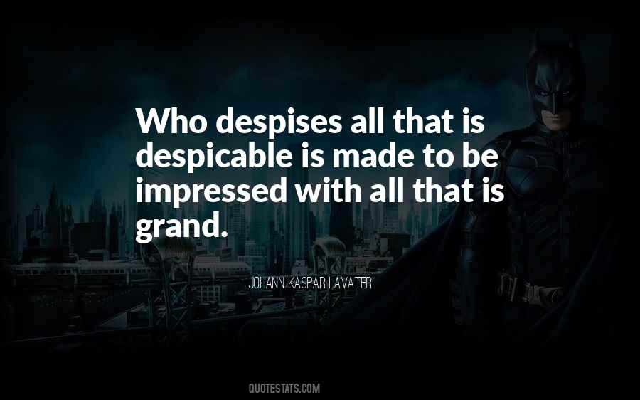 Quotes About Despicable #192880