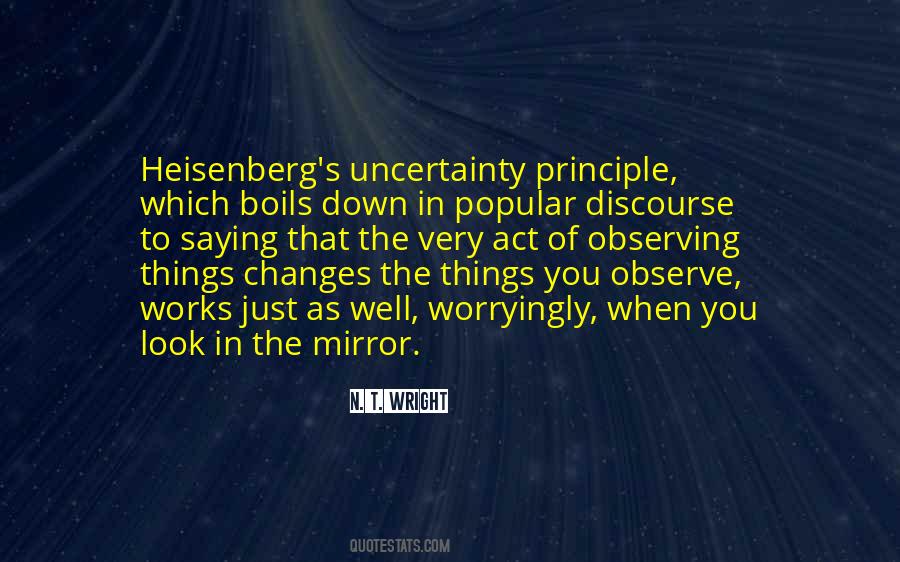 Heisenberg Uncertainty Quotes #226365