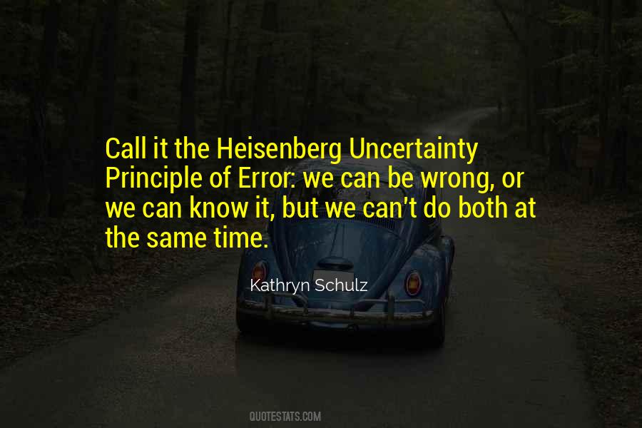 Heisenberg Uncertainty Quotes #262751