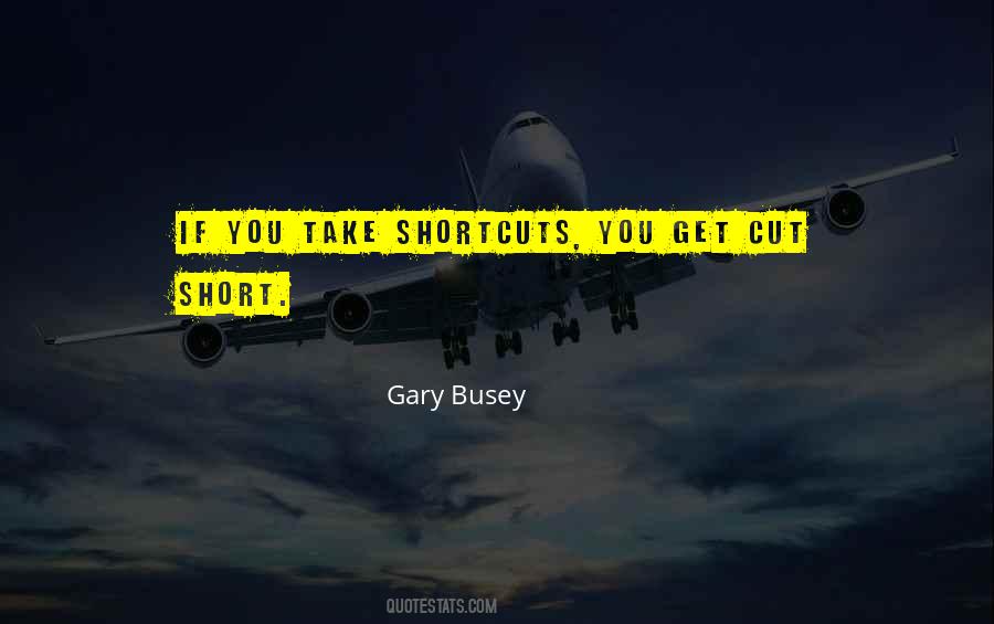 Quotes About Shortcuts #376815