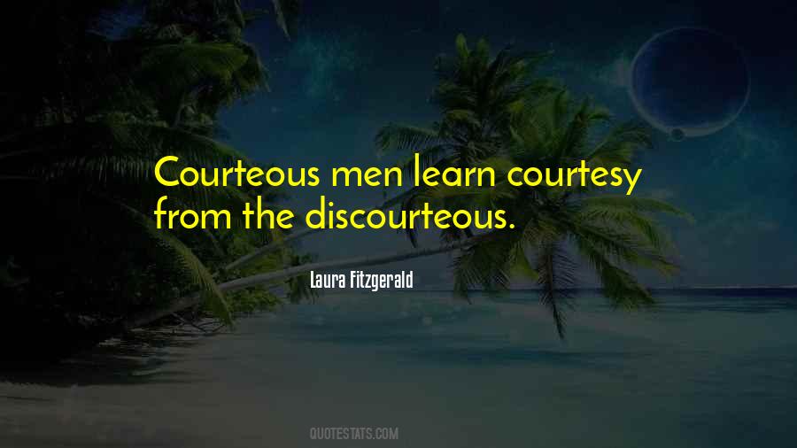 Quotes About Courteous #579813