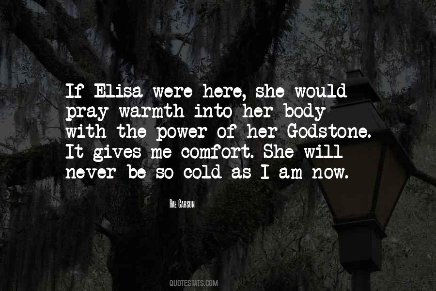 Cold Comfort Quotes #1374536