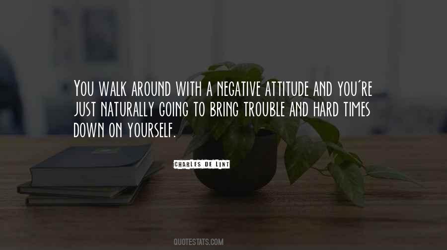 Quotes About Negative Attitude #1254000