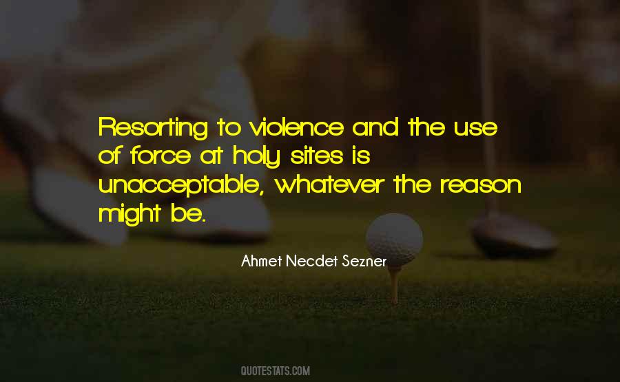 Quotes About Resorting To Violence #1583584