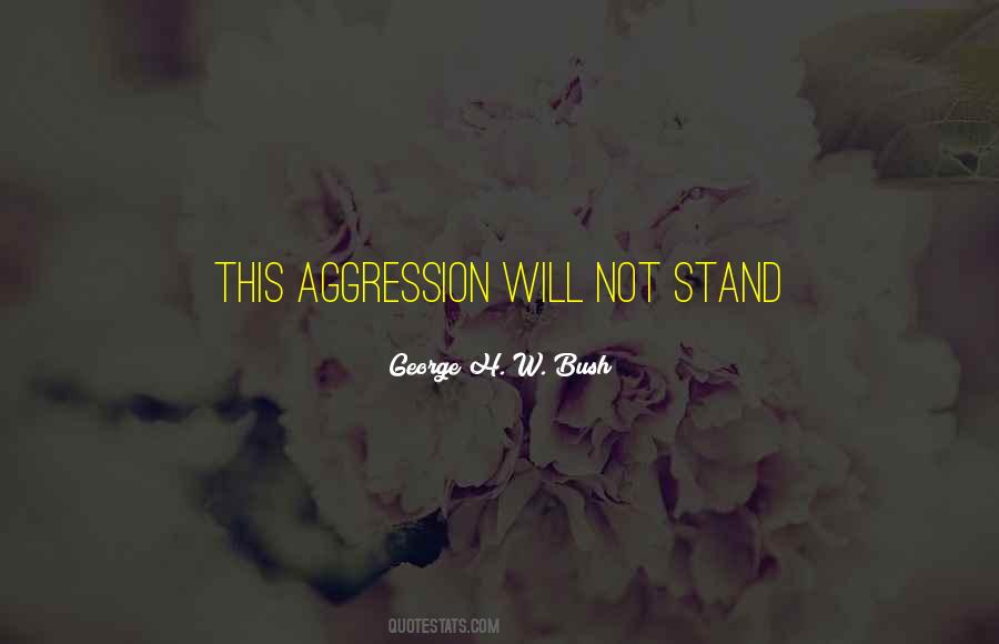 Quotes About Aggression #988522