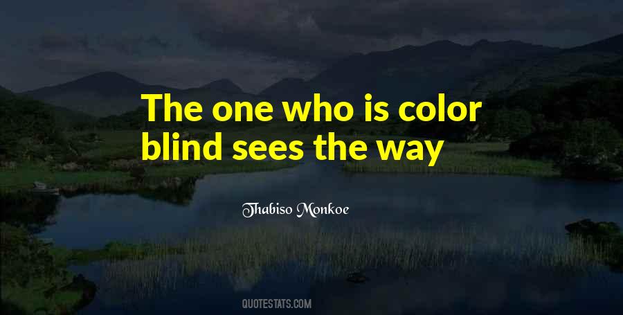 Not Color Blind Quotes #1170431